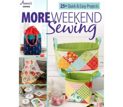Annie’s More Weekend Sewing Book