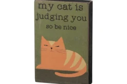 Block Sign – My Cat Is Judging You So Be Nice