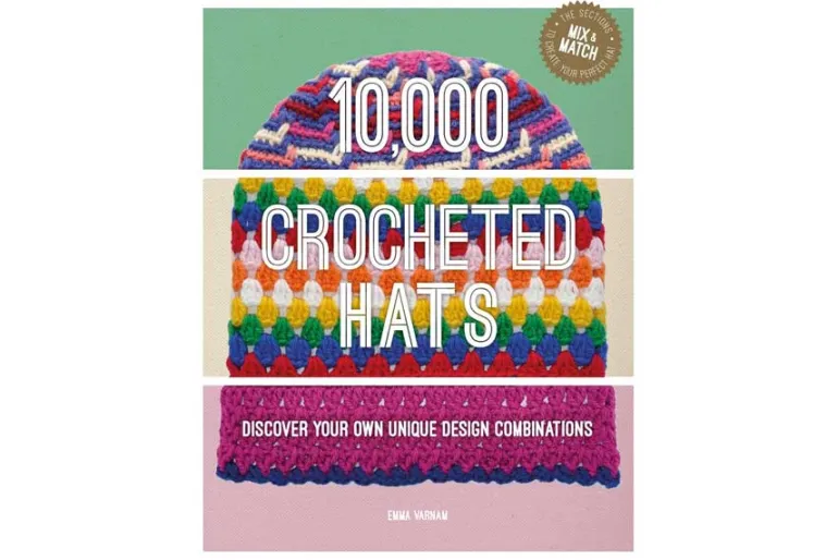 10,000 Crocheted Hats:Discover your own design combinations