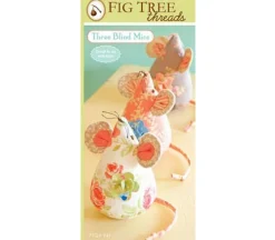 Figtree Three Blind Mice Pincushion Sewing Pattern. FT 941