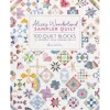 Flower Farm Sampler Book – 18 Floral Blocks & 7 Fanciful Quilts