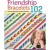 Friendship Bracelets 102 Book