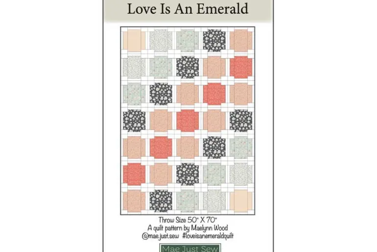 Mae Just Sew Love is an Emerald Quilt Sewing Pattern