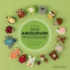 Mini Amigurumi Woodland Crochet Book