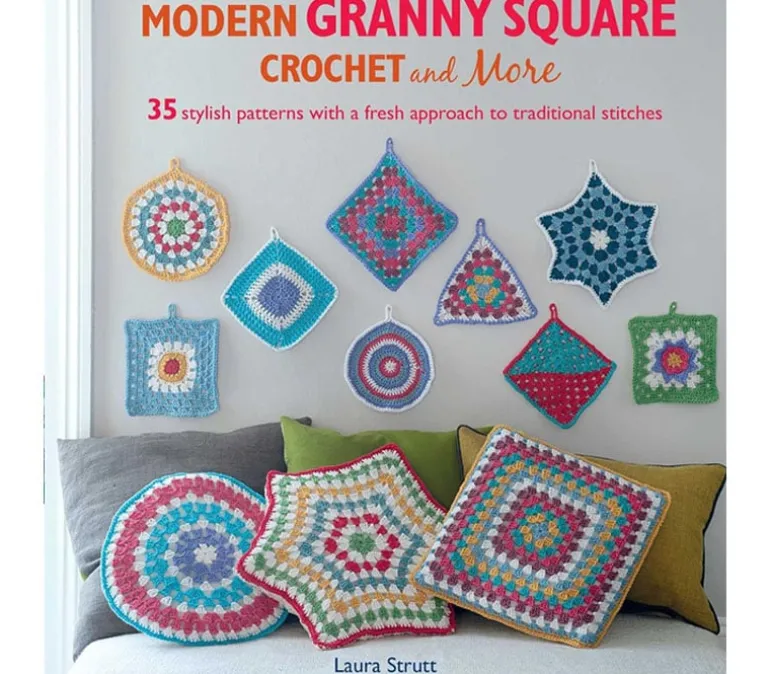 Modern Granny Square Crochet and More Book