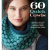 60 Quick Knit Cowls Book #SIX96930