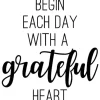 Vinyl Rub-On – Begin Each Day With A Grateful Heart