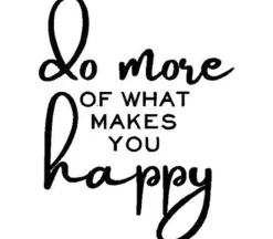 Vinyl Rub-On – Do More What Makes You Happy