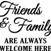 Vinyl Rub-On – Friends And Family Welcome