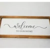 Welcome to Our Home Sign